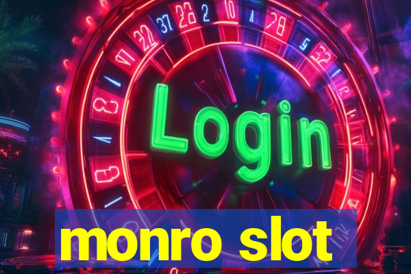 monro slot