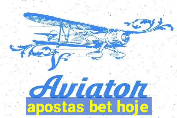 apostas bet hoje