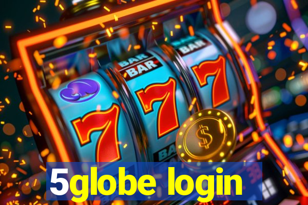 5globe login