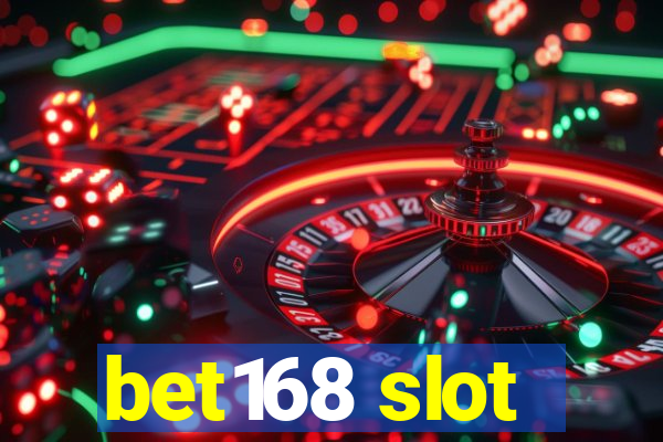 bet168 slot