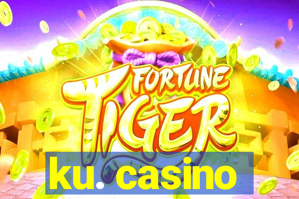 ku. casino