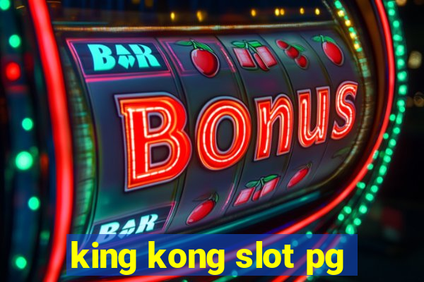 king kong slot pg