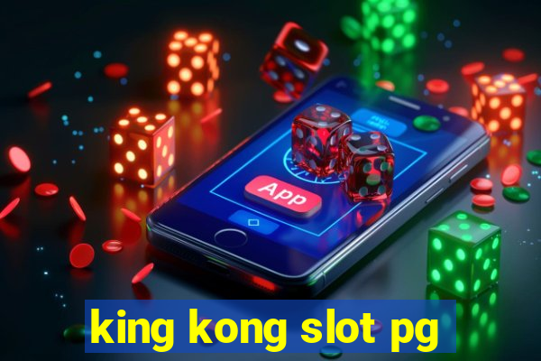 king kong slot pg