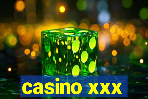 casino xxx