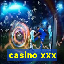 casino xxx