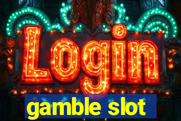 gamble slot