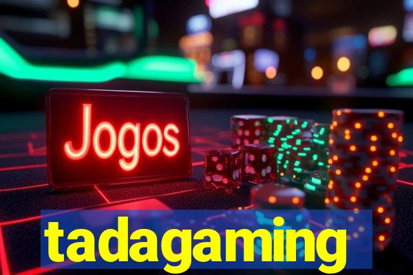 tadagaming