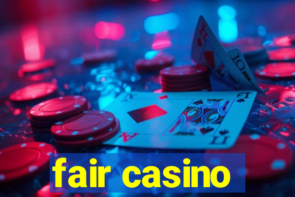 fair casino