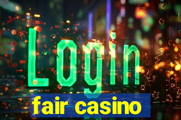 fair casino