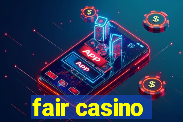 fair casino