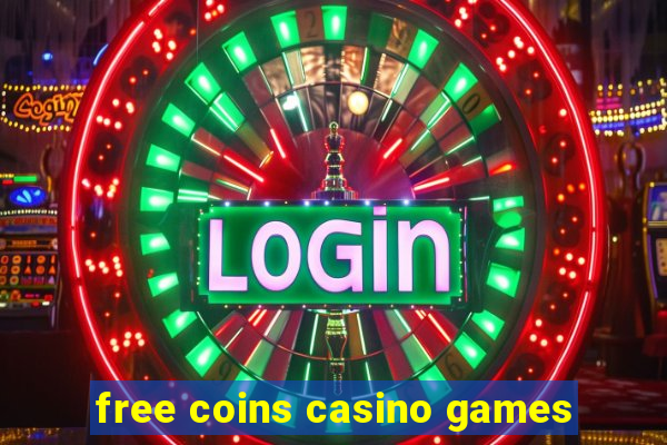 free coins casino games