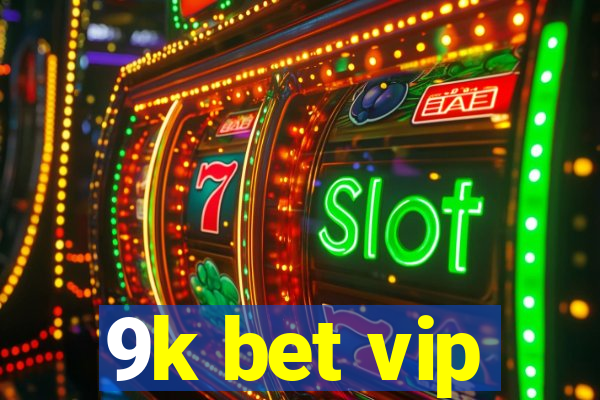 9k bet vip