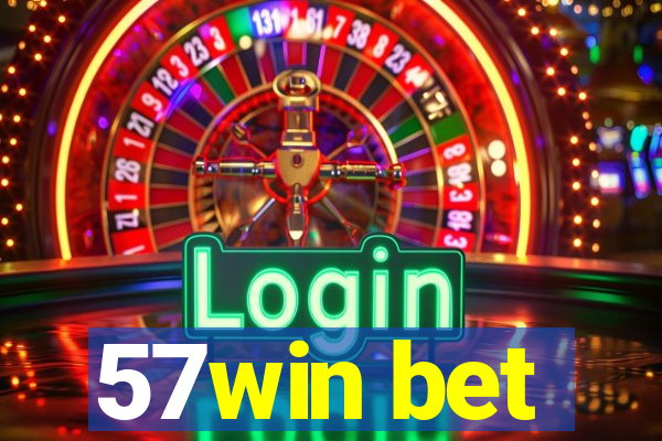 57win bet