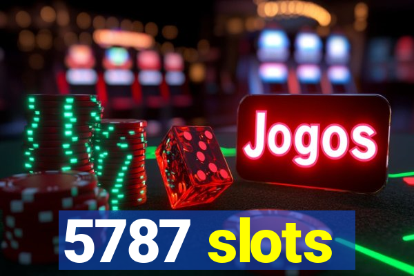 5787 slots