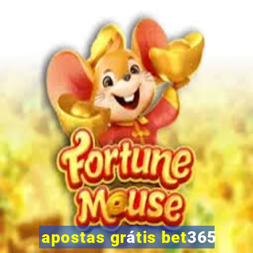 apostas grátis bet365