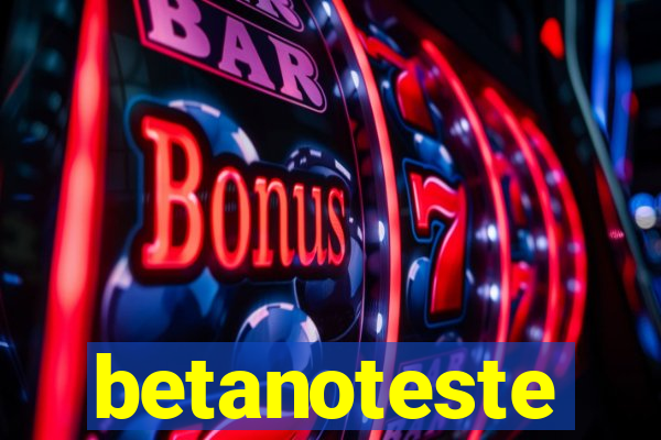 betanoteste