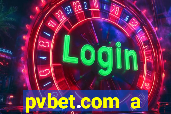 pvbet.com a plataforma de jogos de cassino