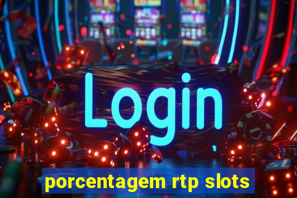 porcentagem rtp slots