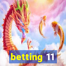 betting 11