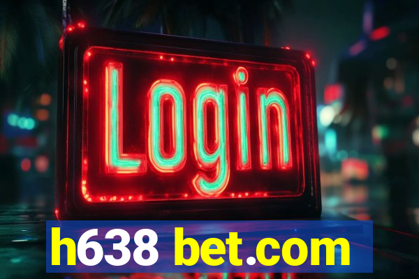 h638 bet.com