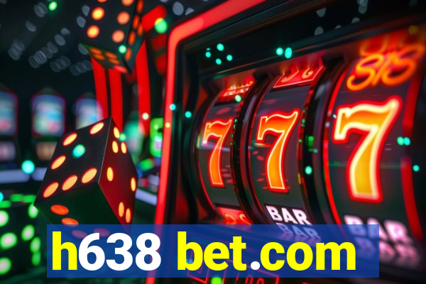 h638 bet.com