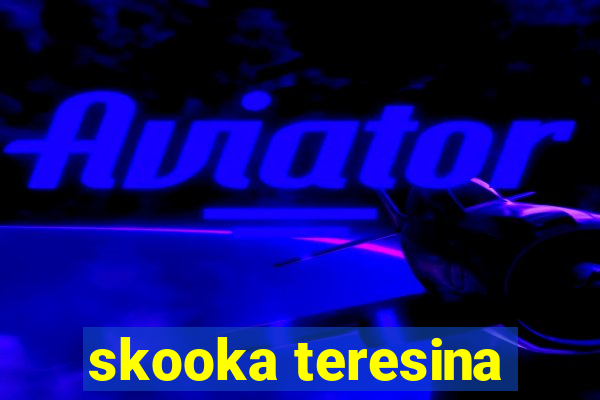 skooka teresina