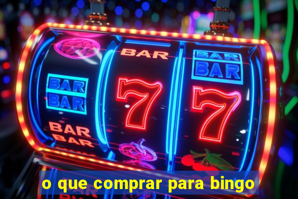 o que comprar para bingo