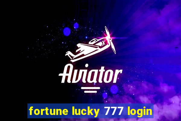 fortune lucky 777 login