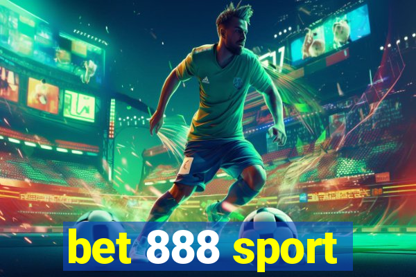 bet 888 sport