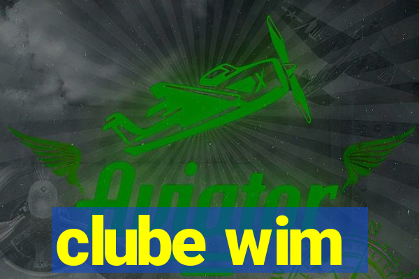 clube wim