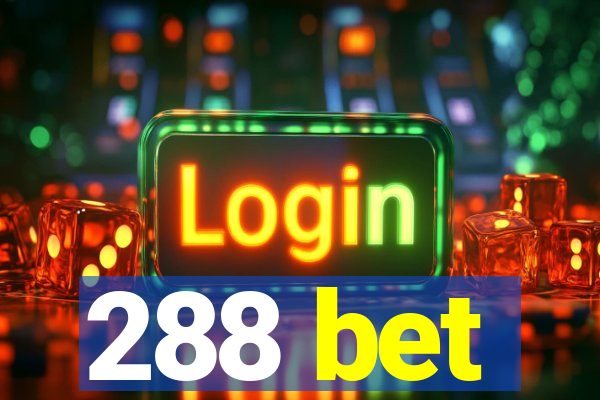 288 bet