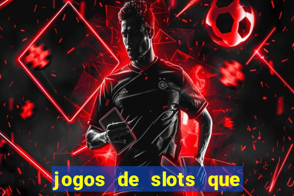 jogos de slots que pagam bem