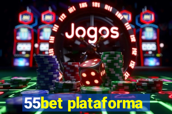 55bet plataforma