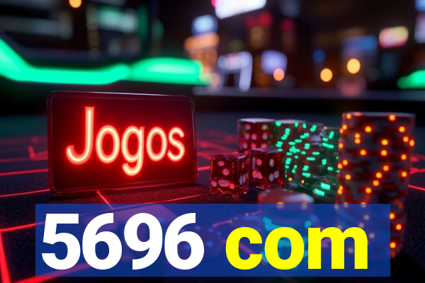 5696 com