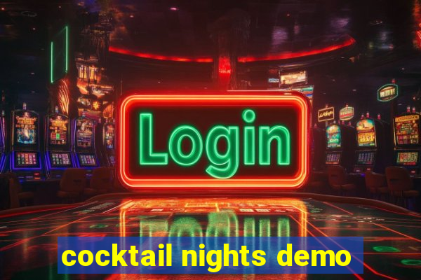 cocktail nights demo