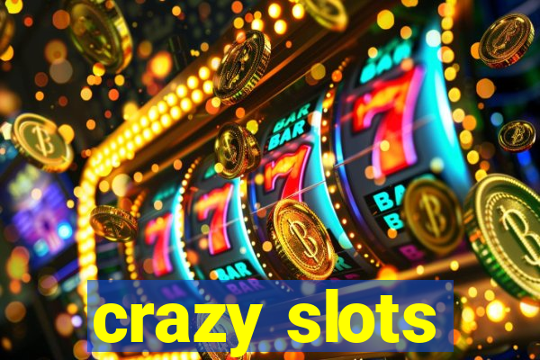 crazy slots