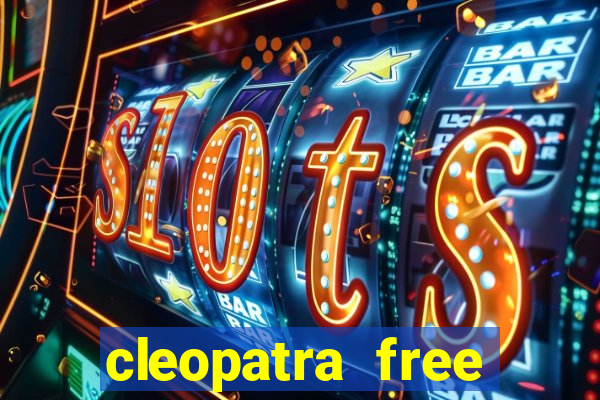 cleopatra free slots machines