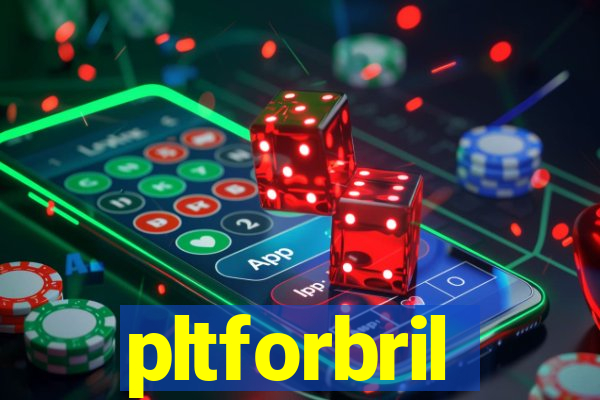 pltforbril