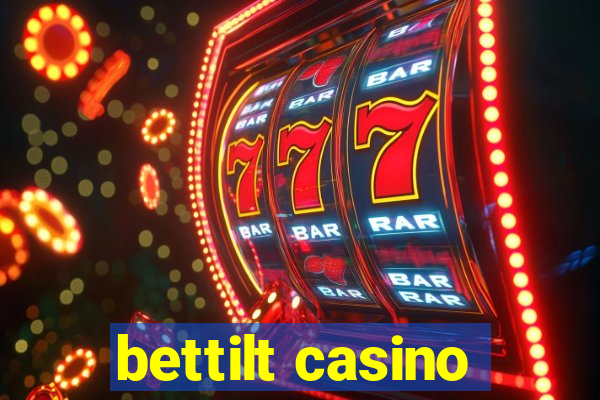 bettilt casino