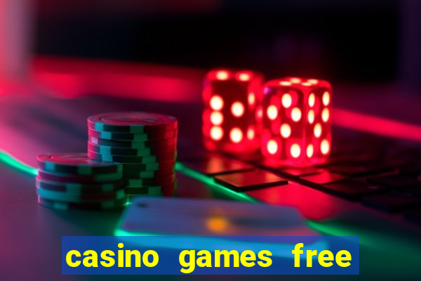 casino games free slot machines bonus ?gjtt