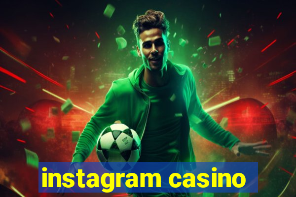 instagram casino