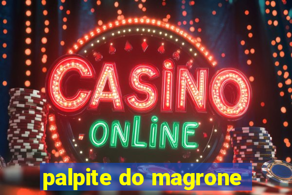 palpite do magrone