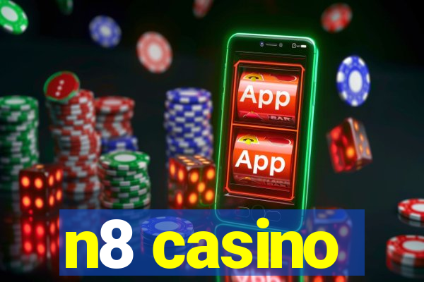 n8 casino