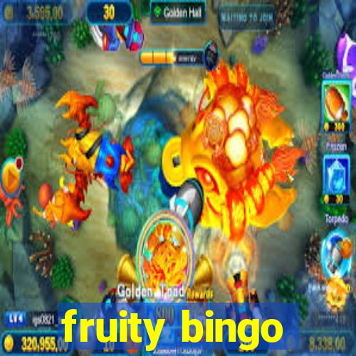 fruity bingo