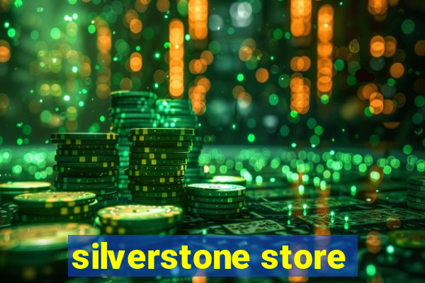 silverstone store