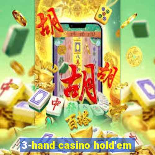 3-hand casino hold'em