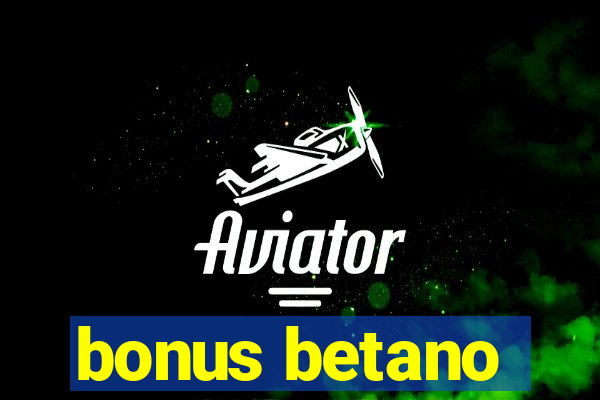 bonus betano