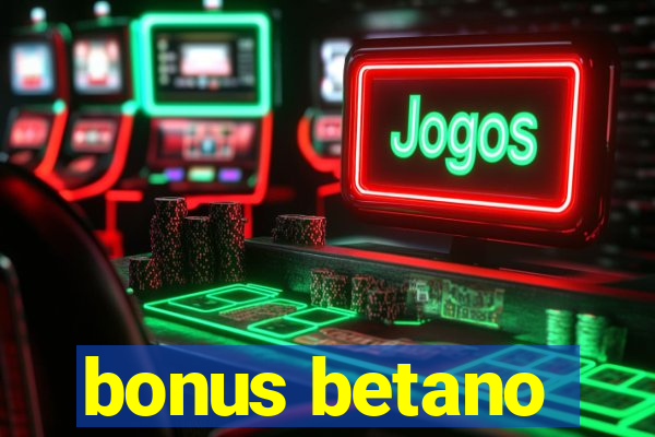 bonus betano