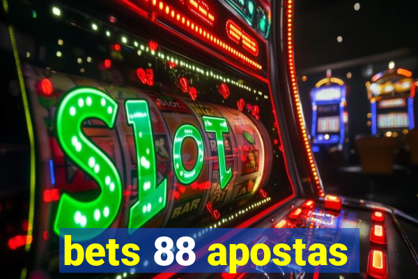 bets 88 apostas