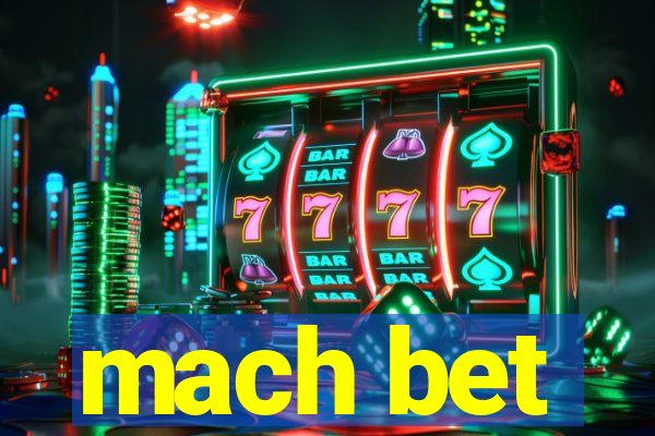 mach bet